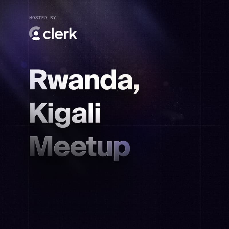 Cover Image for Build Smarter: Powering the Next Generation of AI Applications with Clerk - Clerk Rwanda