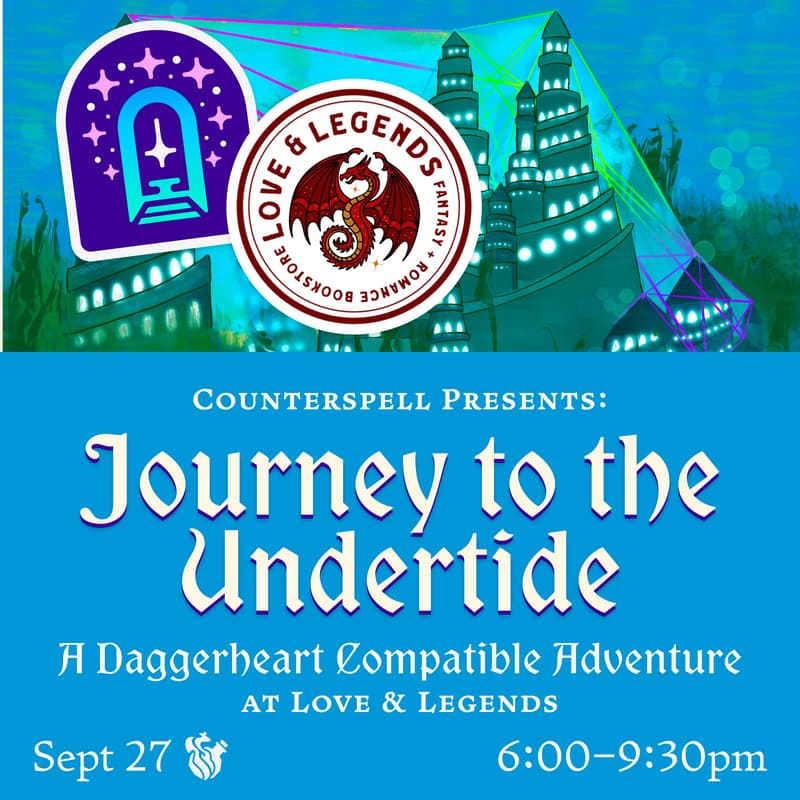 Cover Image for 💫 Journey to the Undertide: Play a TTRPG with Counterspell at Love & Legends Books