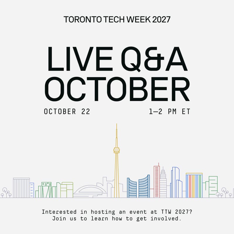 Cover Image for Toronto Tech Week 2027 - Live Q&A October