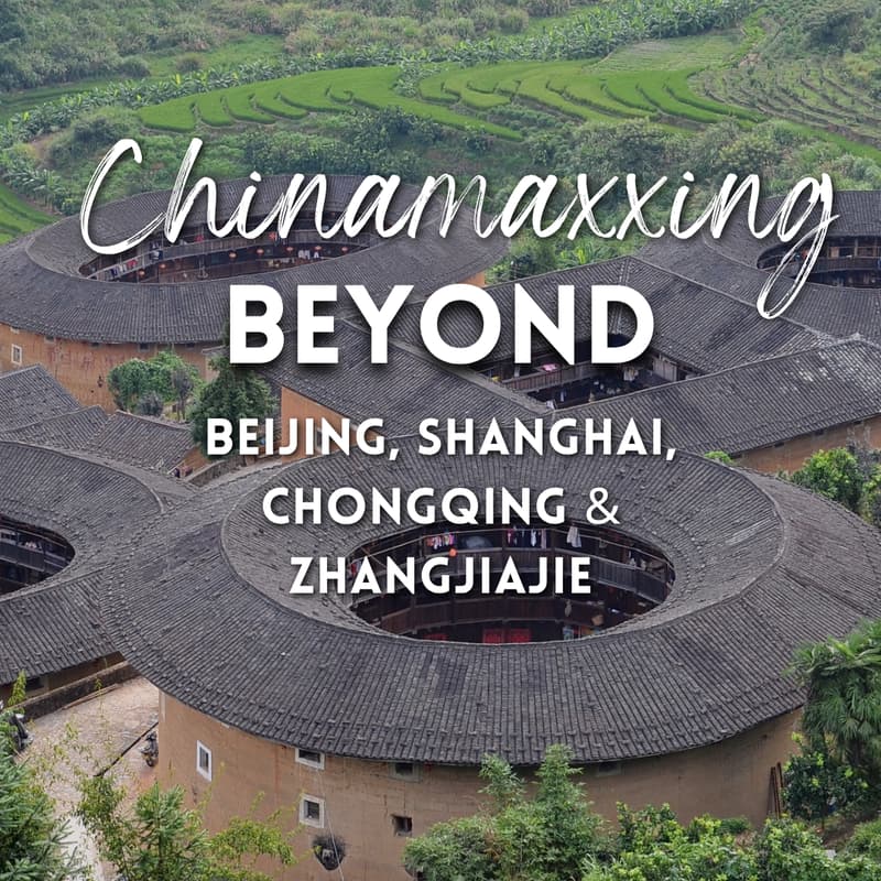 Cover Image for Chinamaxxing Off the Beaten Path: See a Different Side of China