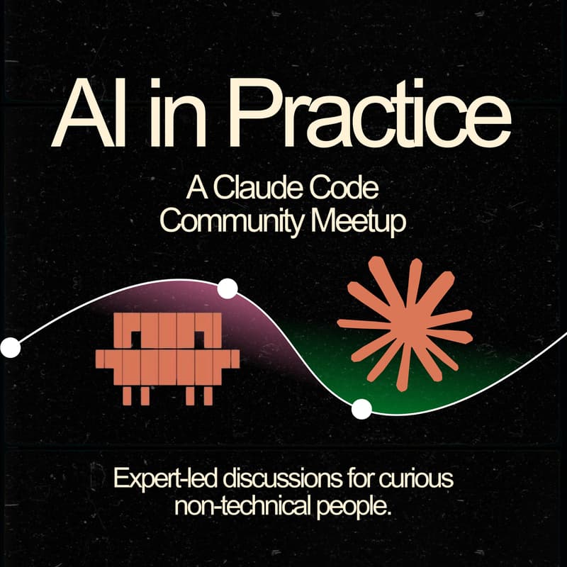 Cover Image for AI in Practice | Expert-Led Roundtable for Non-Technical People ⚡