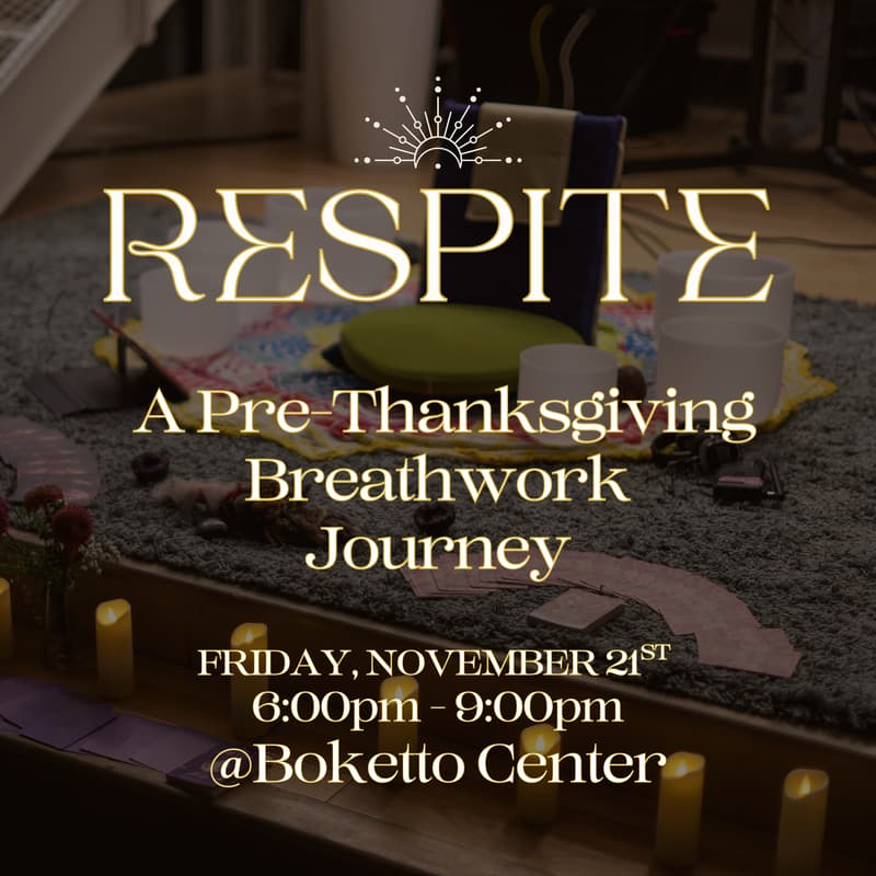 Cover Image for RESPITE: A Pre-Thanksgiving Breathwork Experience (Full Weekend)