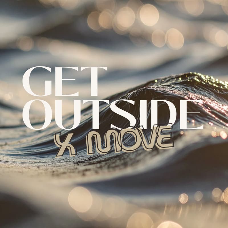 Cover Image for Get Outside x Move