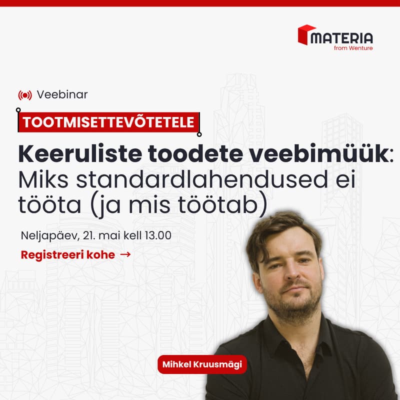 Cover Image for Kuidas müüa keerulisi tooteid veebis?