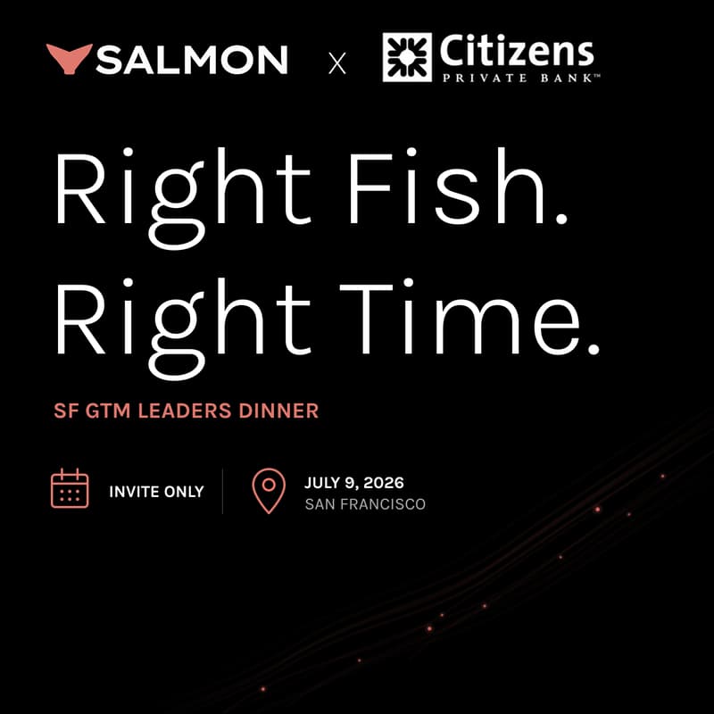 Cover Image for Right Fish, Right Time: SF GTM Leaders Dinner