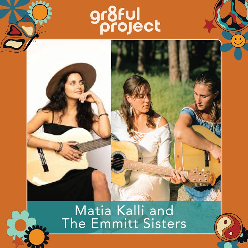 Cover Image for Gr8ful Jam: Matia Kalli and The Emmitt Sisters