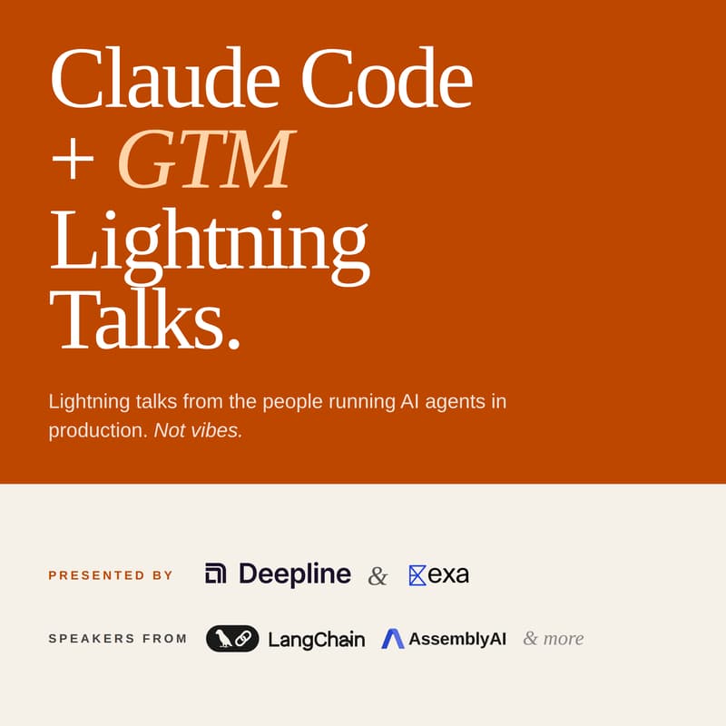 Cover Image for GTM Eng SF: Claude Code + GTM Lightning Talks with leaders from Exa, LangChain, Composio, AssemblyAI & more!