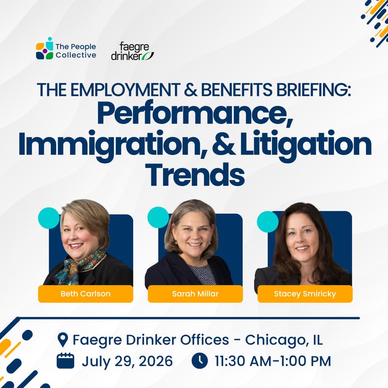 Cover Image for The Employment & Benefits Briefing: Performance, Immigration, & Litigation Trends