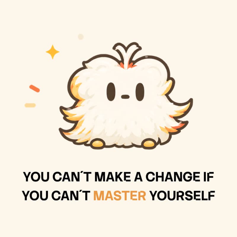 Cover Image for Make it real: You can't make change if you can't master yourself