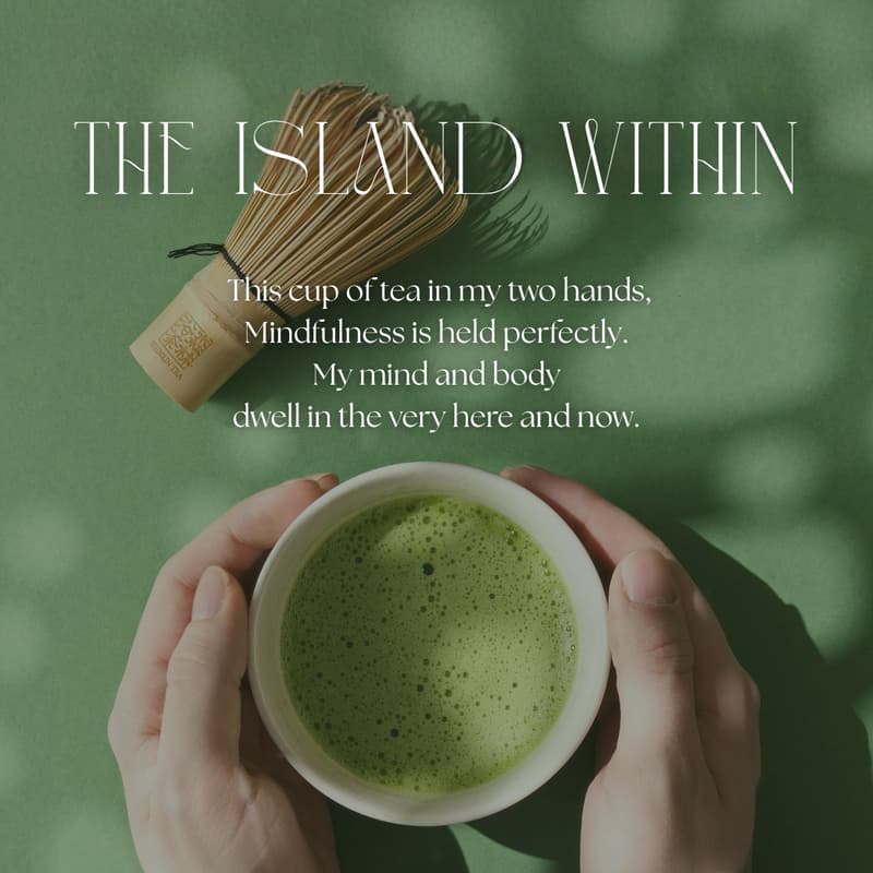 Cover Image for The Island Within: Music, Matcha, Mindfulness