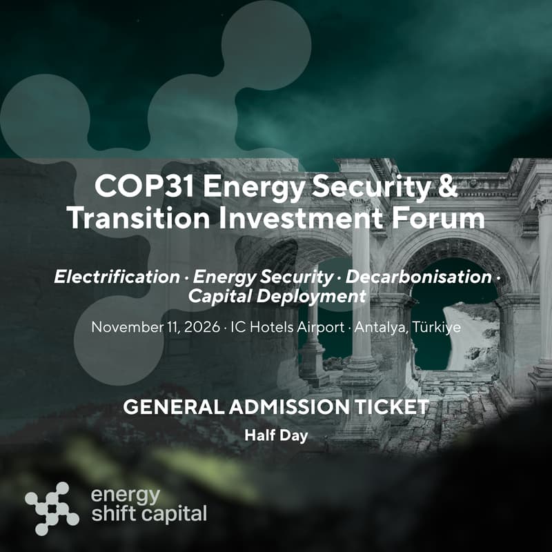 Cover Image for COP31 Energy Security & Transition Investment Forum * General Admission