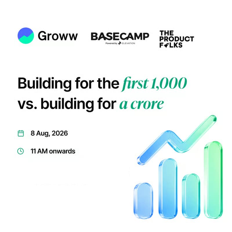 Cover Image for Groww x Basecamp: Building for the First 1,000 vs Building for a Crore
