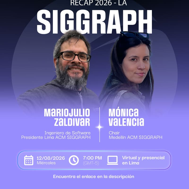 Cover Image for ‼ POSTERGACIÓN x sismo en Colombia** | ReCap SIGGRAPH '26 - Computación gráfica y técnicas interactivas ACMSIGGRAPH Lima + Medellín 🇵🇪🇨🇴