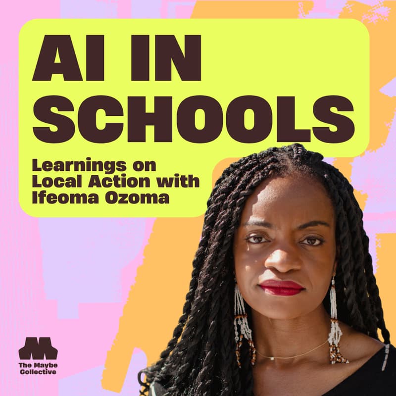Cover Image for AI in Schools: Learnings on Local Action with Ifeoma Ozoma