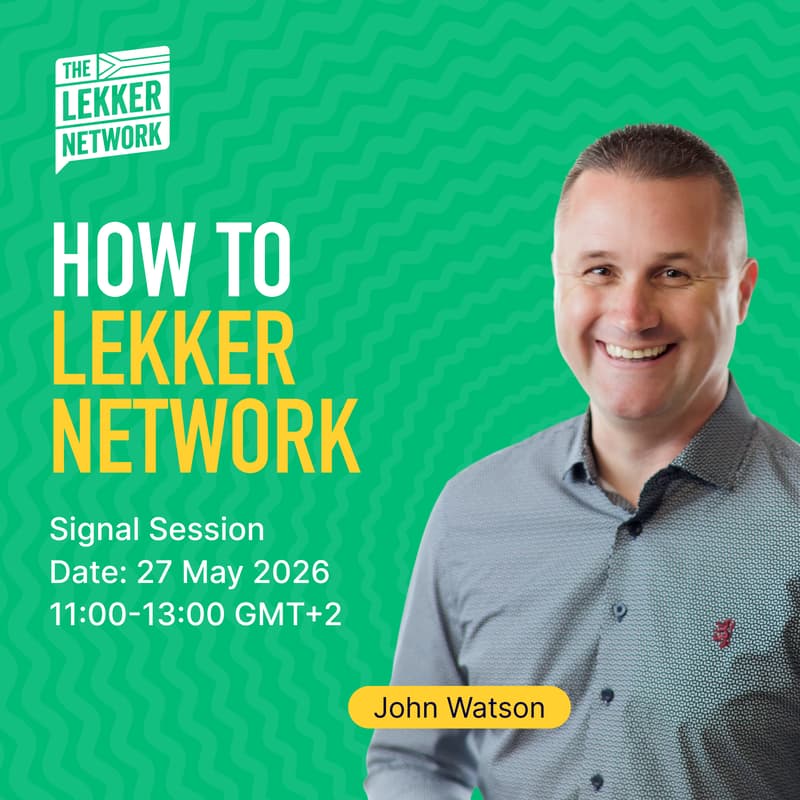 Cover Image for How To Lekker Network | Signal Session Hosted by John Watson