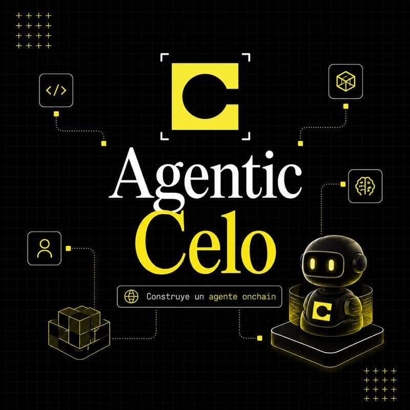 Cover Image for Agentic Celo: De Cero a Agente On-Chain