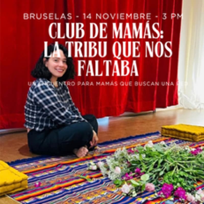 Cover Image for Club de Mamás: La tribu que nos faltaba • 14 Nov • Bruselas