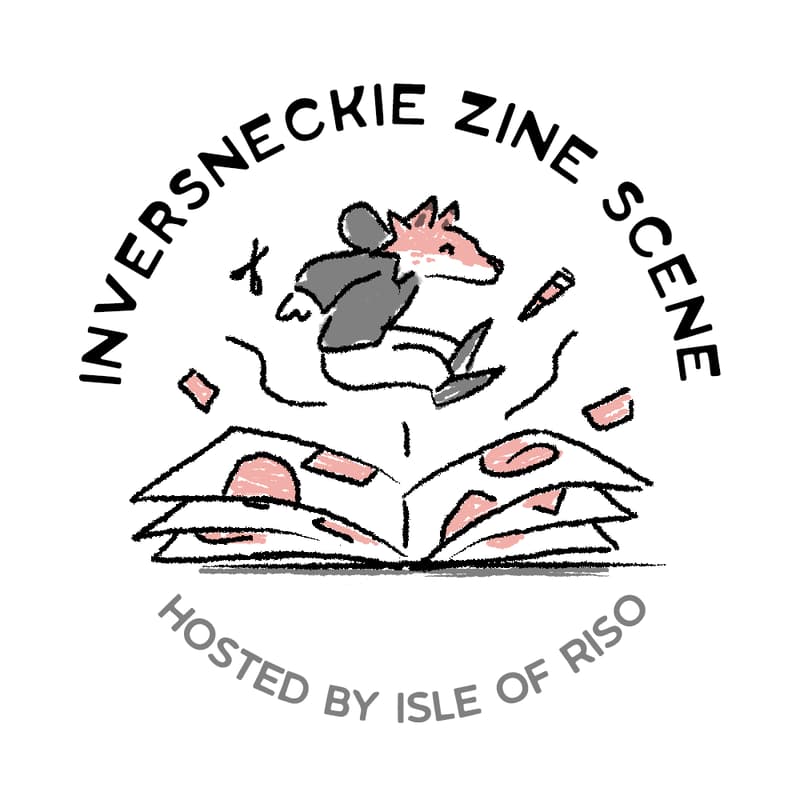 Cover Image for The Inversneckie Zine Scene hosted by Isle of Riso