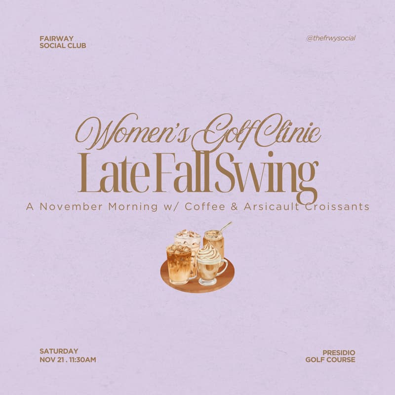 Cover Image for Women’s Golf Clinic: “Late Fall Swing” w/ Coffee & Arsicault Croissants 🍂☕️