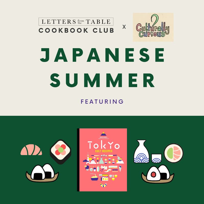 Cover Image for Letters from the Table Cookbook Club x Culturally Curious Club: Japanese Summer