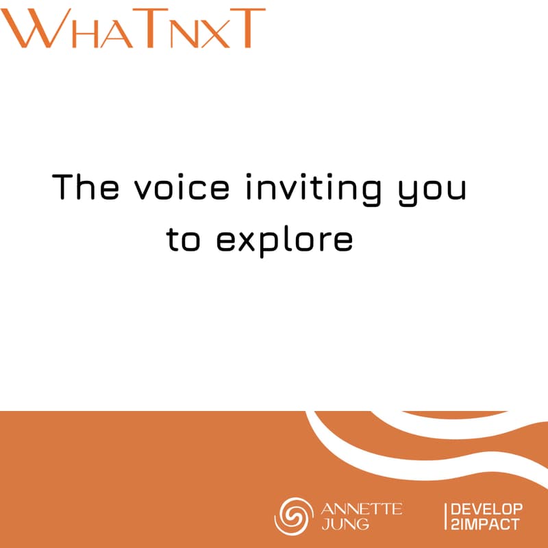 Cover Image for WhaTnxT - The voice inviting you to explore