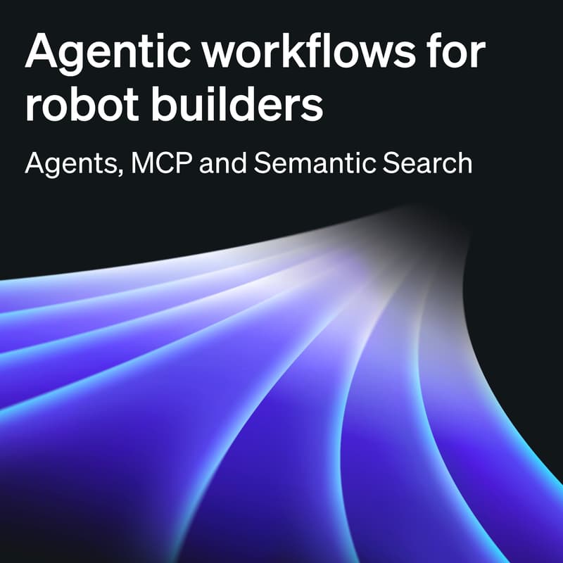 Cover Image for Agentic workflows for robot builders