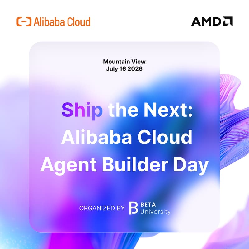 Cover Image for Ship The Next: Alibaba Cloud Agent Builder Day