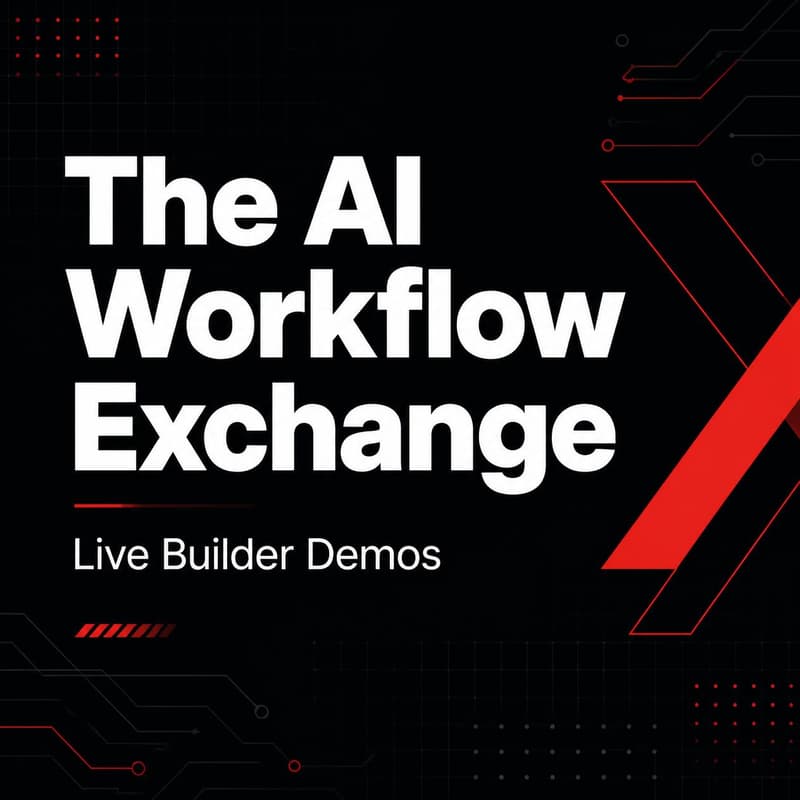 Cover Image for The AI Workflow Exchange: Live Builder Demos