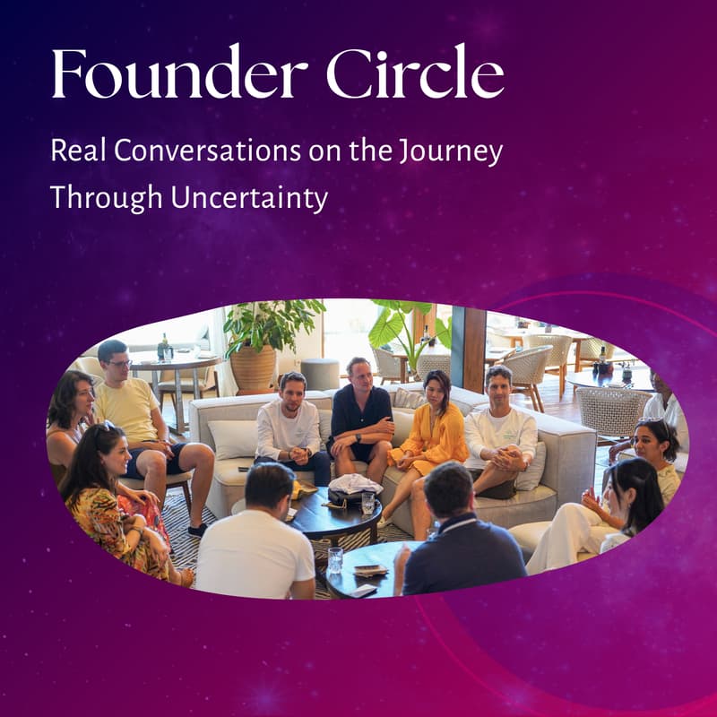 Cover Image for Founder Circle: Real Conversations on the Journey Through Uncertainty