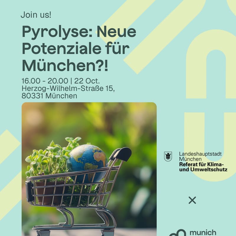 Cover Image for Pyrolyse: Neue Potenziale für München?! Ein exklusiver Gipfel für klimapositive Wärme, Pflanzenkohle und Kreislaufwirtschaft