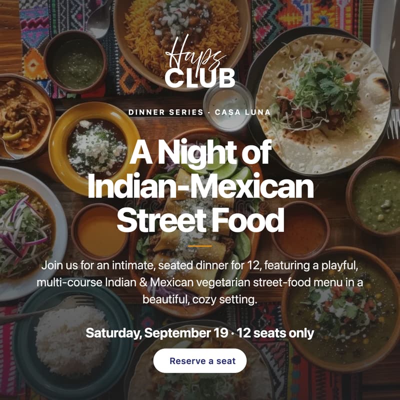 Cover Image for Haps Club x Long Table Dinner Series: Playful Mexican-Indian Street Food