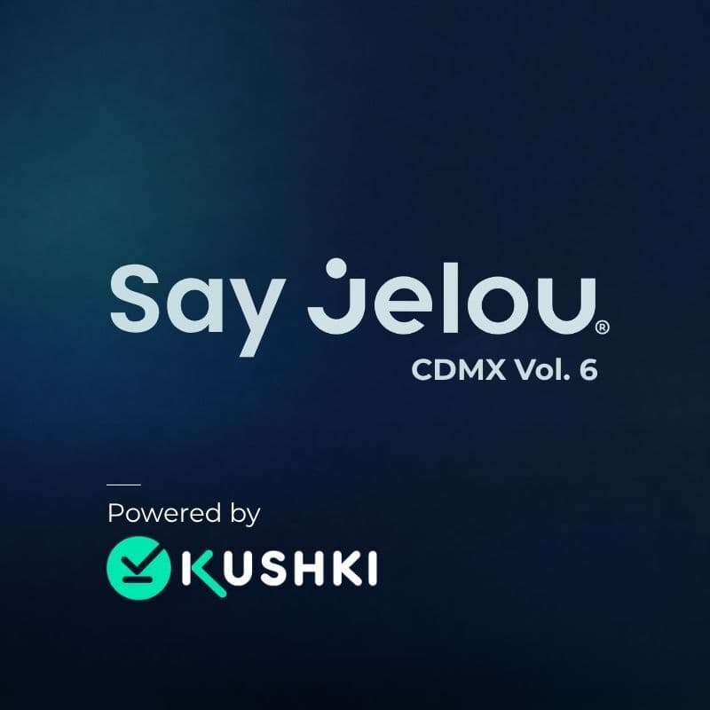 Cover Image for Say Jelou CDMX powered by Kushki