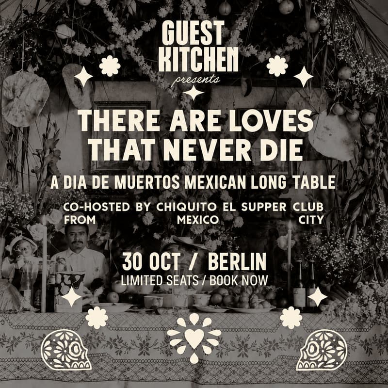 Cover Image for GUEST KITCHEN DIA DE MUERTOS TABLE WITH CHIQUITO EL SUPPER CLUB FROM MEXICO CITY