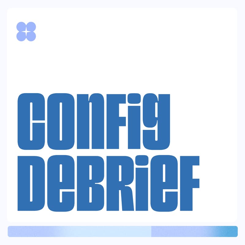 Cover Image for Config Debrief with the Future Brief Club