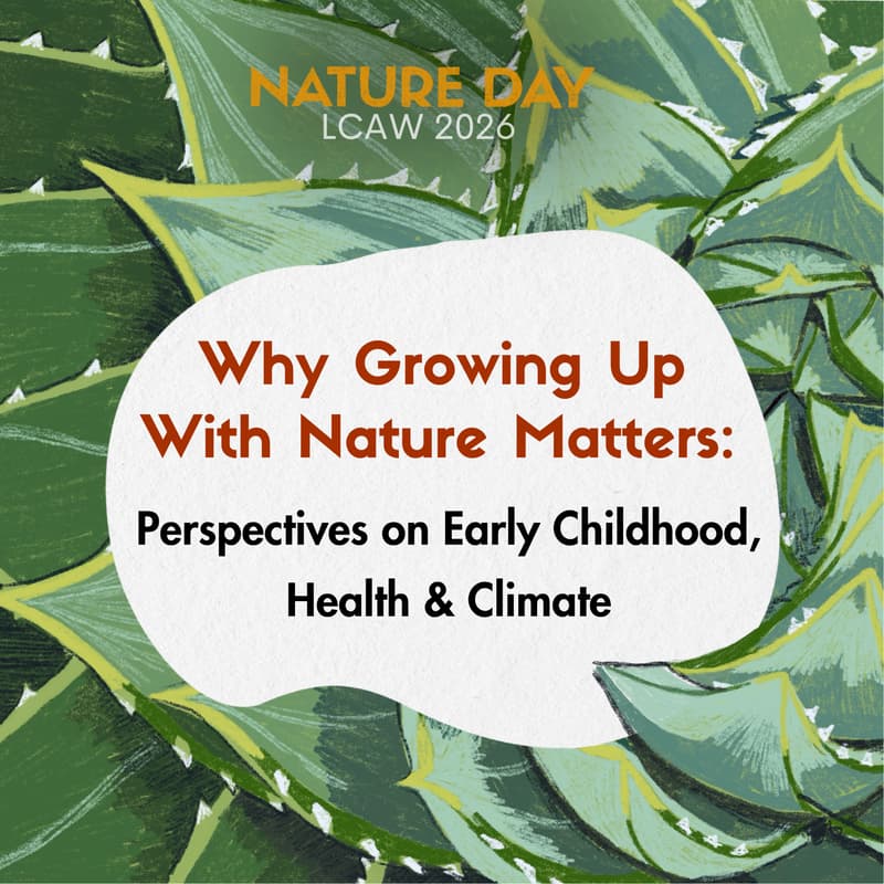 Cover Image for Why Growing Up with Nature Matters: Perspectives on Early Childhood, Health, and Climate