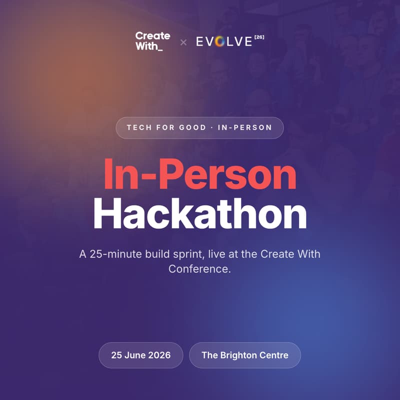 Cover Image for Create With x Evolve Hackathon [In-Person]