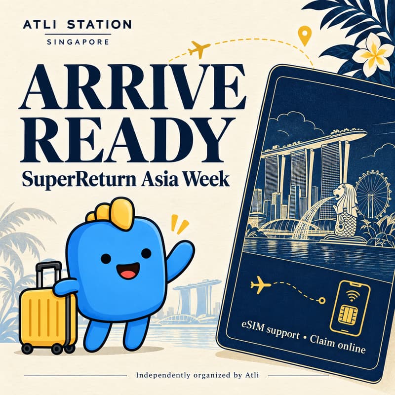 Cover Image for Atli Station Singapore: Arrive Ready 🇸🇬 | SuperReturn Asia Week
