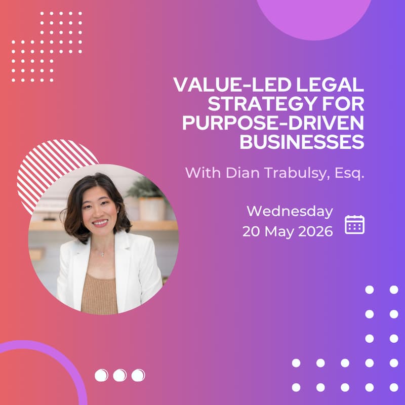 Cover Image for Value-Led Legal Strategy for Purpose-Driven Businesses with Dian Trabulsy
