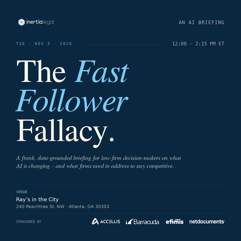 Cover Image for The Fast Follower Fallacy: An AI Briefing for Law Firm Decision-Makers
