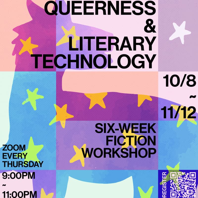 Cover Image for Queerness and Literary Technology : 6-Week Fiction Writing Workshop x Joss Lake