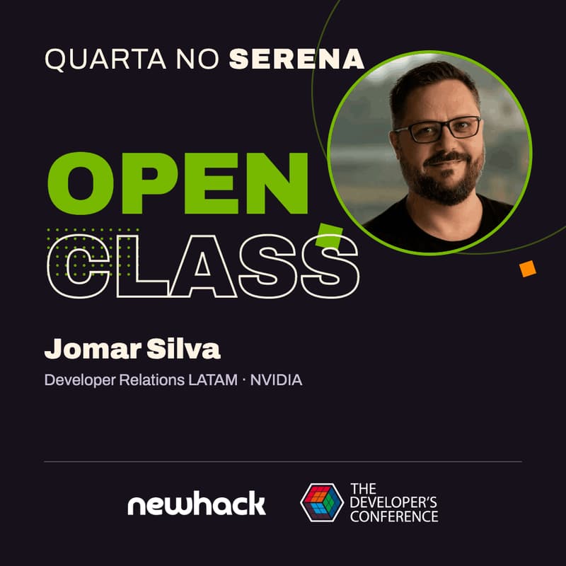Cover Image for NewHack Open Class: Jomar Silva, Developer Relations Manager na NVIDIA