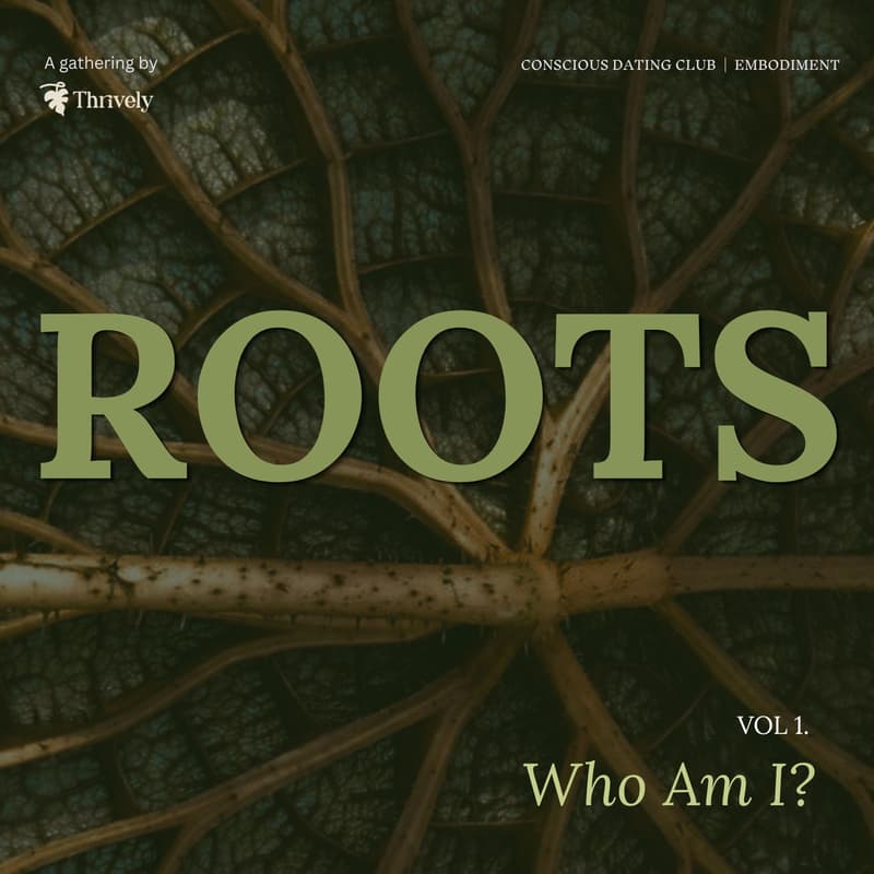 Cover Image for Roots Vol 1: Who Am I 🌱 (Guided reflections & embodiment workshop)