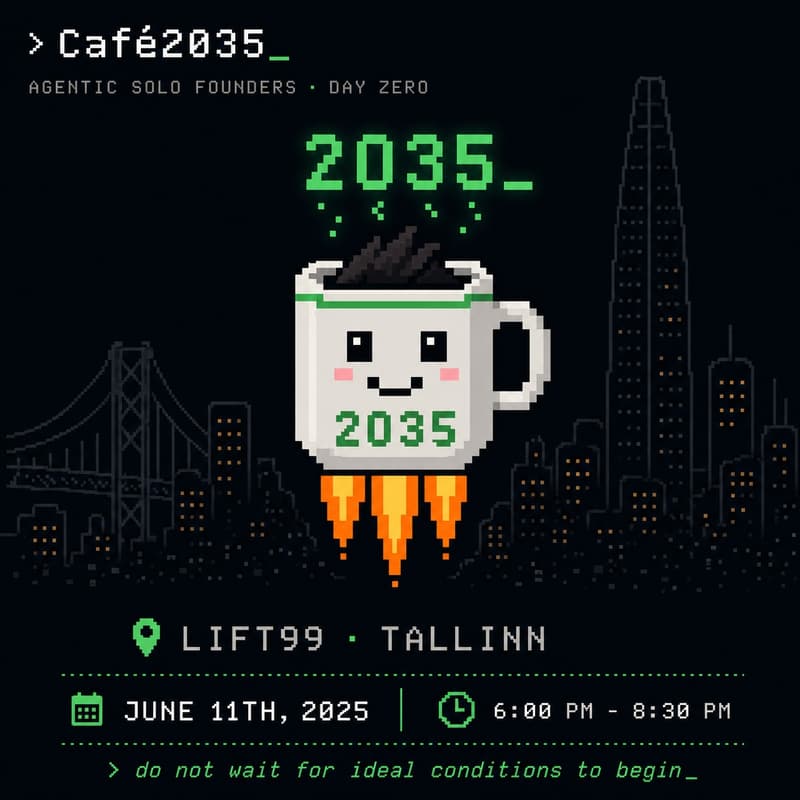 Cover Image for Café2035 · Agentic Solo Founders, Day Zero to $1M