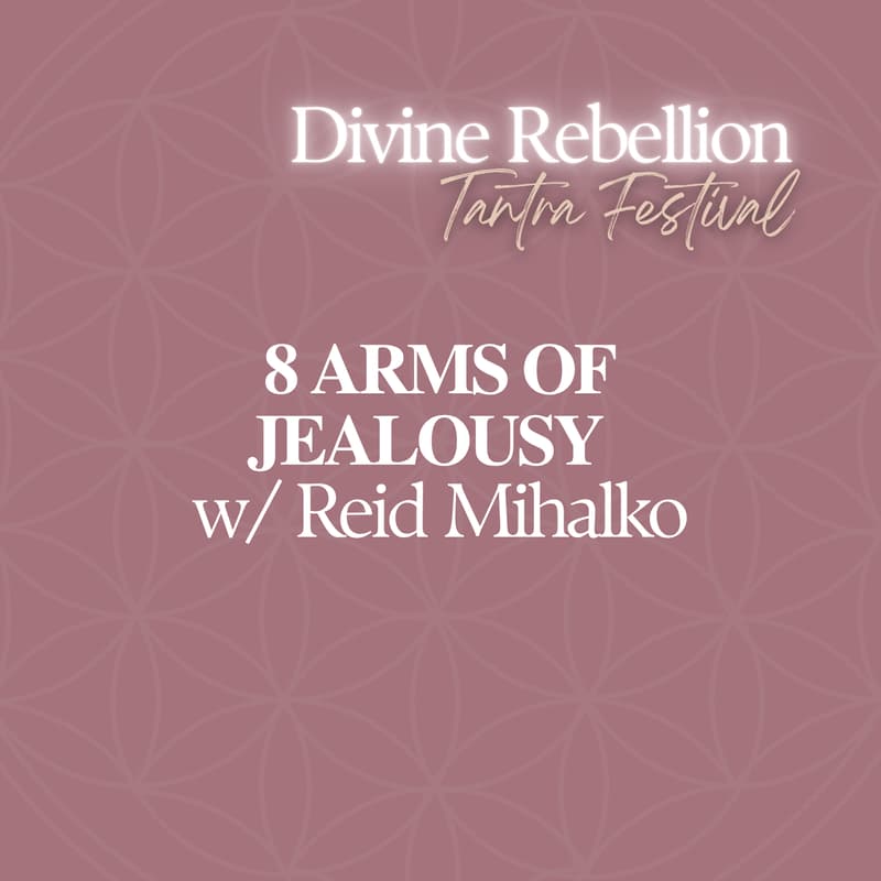 Cover Image for BATTLING THE 8-ARMED OCTOPUS OF JEALOUSY w/ Reid Mihalko