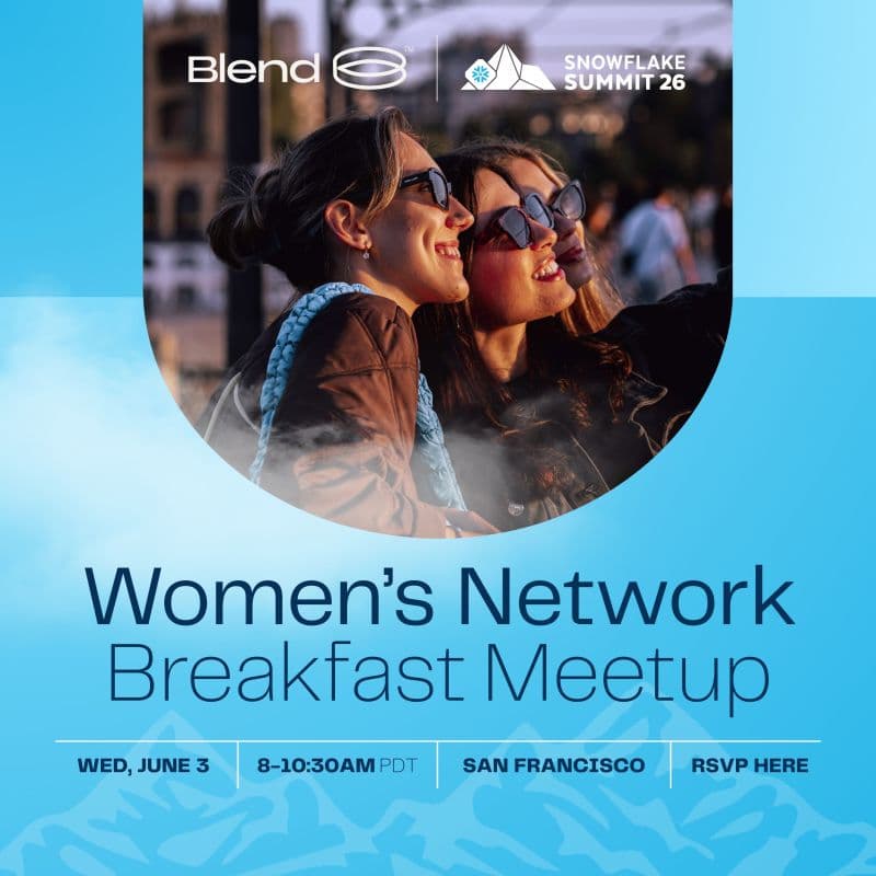 Cover Image for BLENDED Womens Network Breakfast at Snowflake Summit 26'