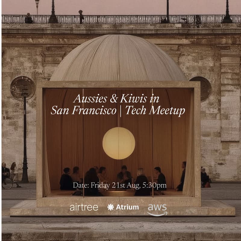 Cover Image for Aussies & Kiwis in SF Tech Meet-up | Airtree, AWS, Atrium