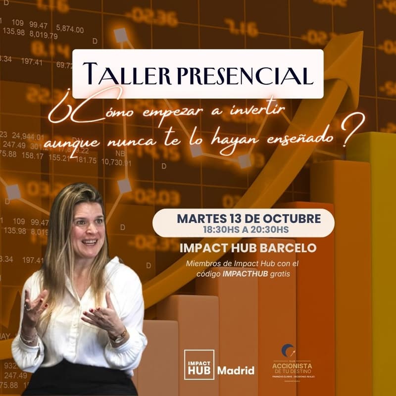 Cover Image for Taller presencial: ¿Cómo empezar a invertir aunque nunca te lo hayan enseñado?