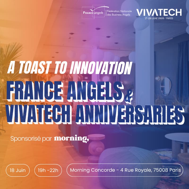Cover Image for A Toast to Innovation : France Angels & VivaTech Anniversaries