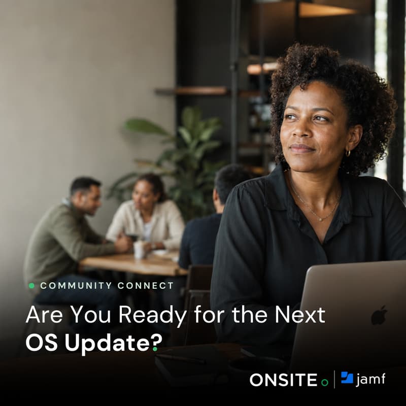 Cover Image for Community Connect: Are You Ready for the Next OS Update?