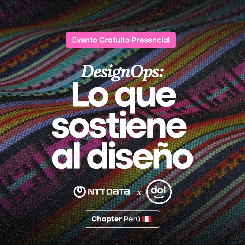 Cover Image for DesignOps: Lo que sostiene al diseño — Chapter Perú x NTT Data